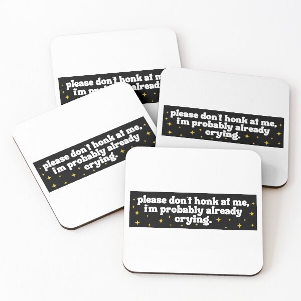Item preview, Please Don't Honk at Me I'm Probably Already Crying Funny Bumper Car designed and sold by BUMPER-STICKERS.