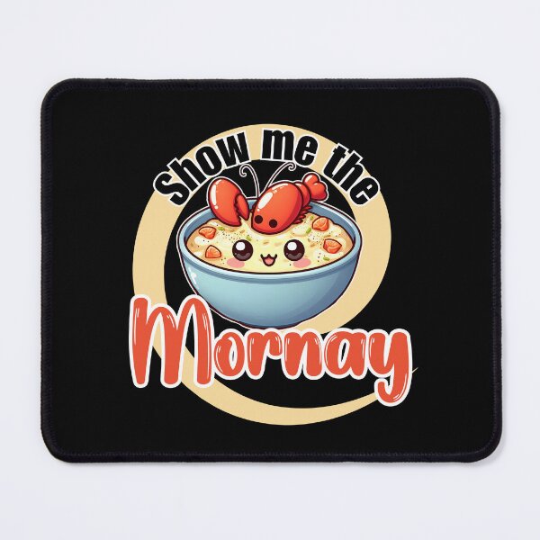 Item preview, Show me the Mornay designed and sold by Fr0mtheMachine.