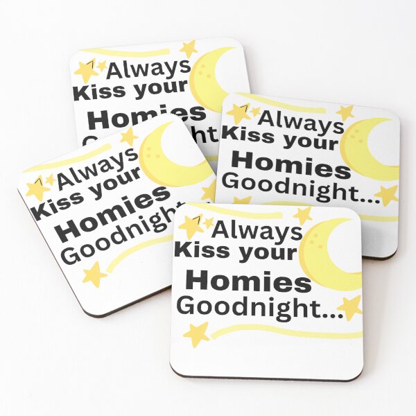 Item preview, always kiss your homies gooodnight designed and sold by Ilenia s.