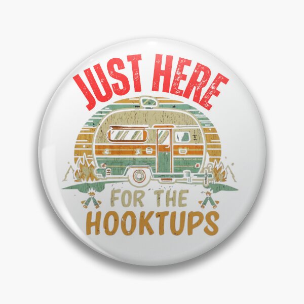 Item preview, I'm Just Here For The Hookups Funny Camp RV Camper Camping  designed and sold by funnyshop222.