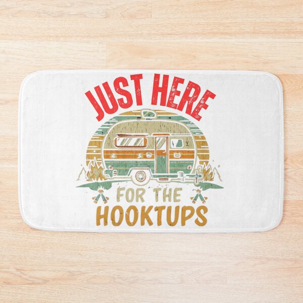 Item preview, I'm Just Here For The Hookups Funny Camp RV Camper Camping  designed and sold by funnyshop222.