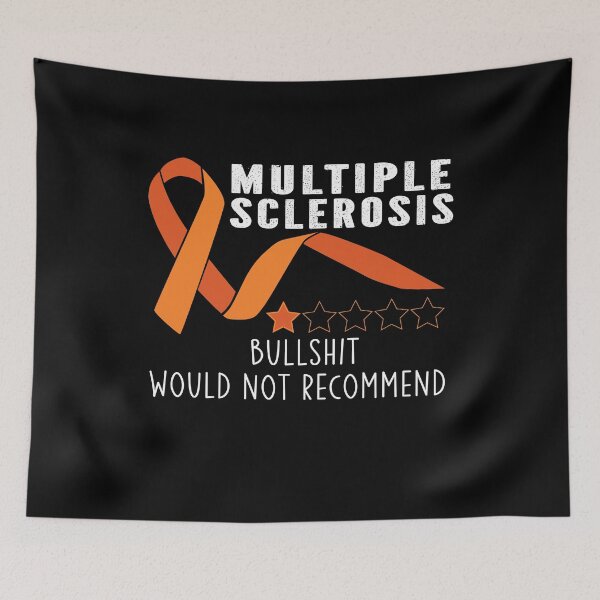 Item preview, Multiple Sclerosis Bullshit Would Not Recommend - Multiple Sclerosis Awareness designed and sold by TeeFleet Noble.