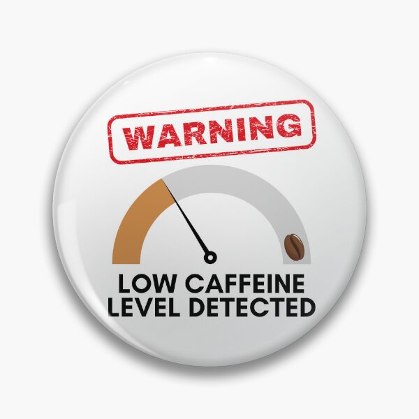 Item preview, Warning, low level of caffeine detected, funny design for coffee lovers designed and sold by NoetherSym.
