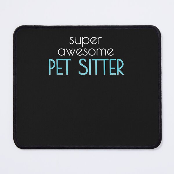 Item preview, Super Awesome Pet Sitter Dog Cat Walker designed and sold by Tnxqvt0gWLS8m.
