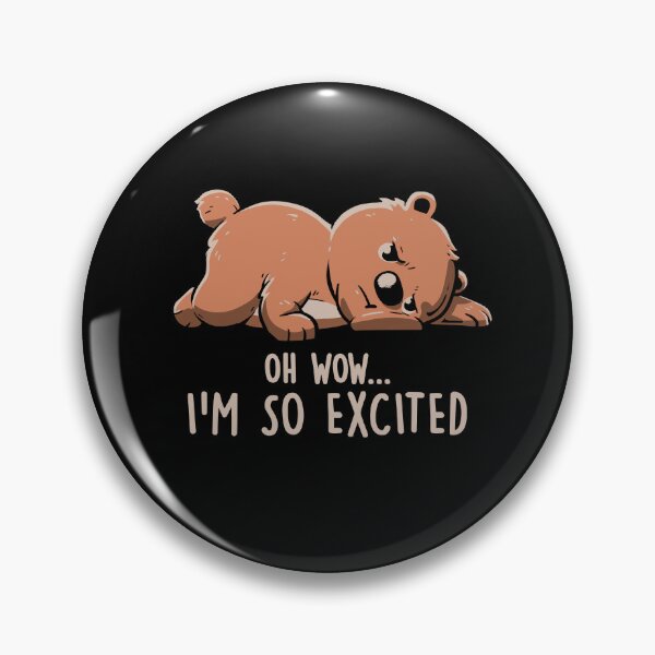 Item preview, I’m So Excited - Funny Lazy Bear Gift designed and sold by koalateess.