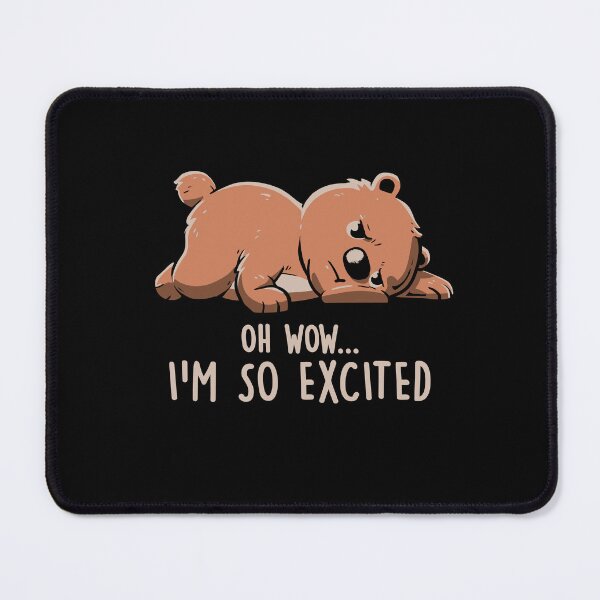 Item preview, I’m So Excited - Funny Lazy Bear Gift designed and sold by koalateess.