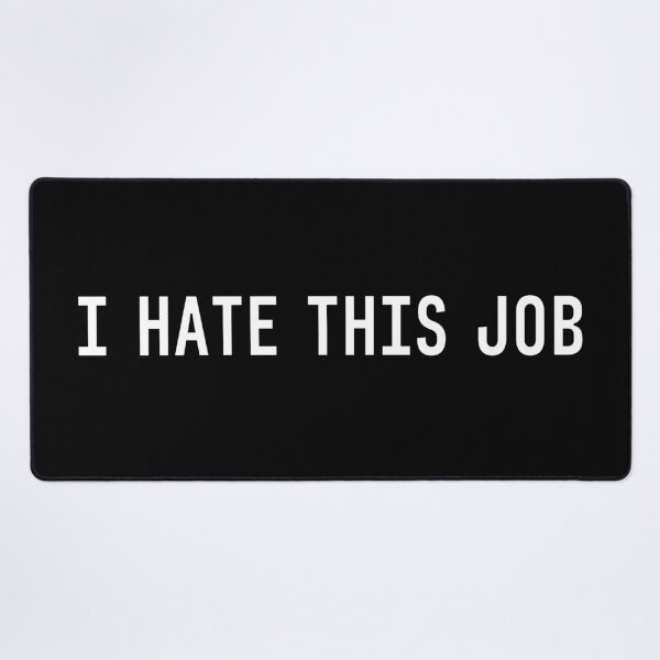 Item preview, I hate this job designed and sold by trendingatees.
