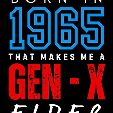 Artwork thumbnail, Gen - X Elder by DazArtDesigns