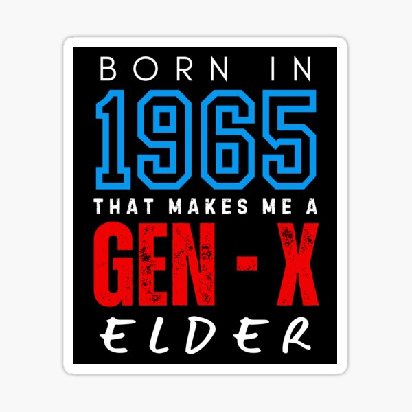 Item preview, Gen - X Elder designed and sold by DazArtDesigns.