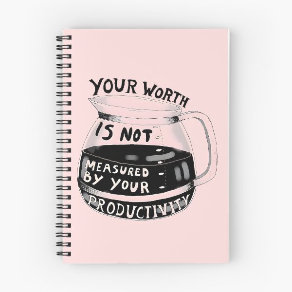 Item preview, Your Worth Is Not Measured By Your Productivity designed and sold by funkyst.