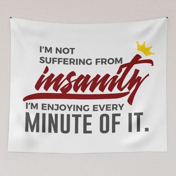 Item preview, Loving Insanity Madness Crazy Wacko Insane Weird designed and sold by Articulate.