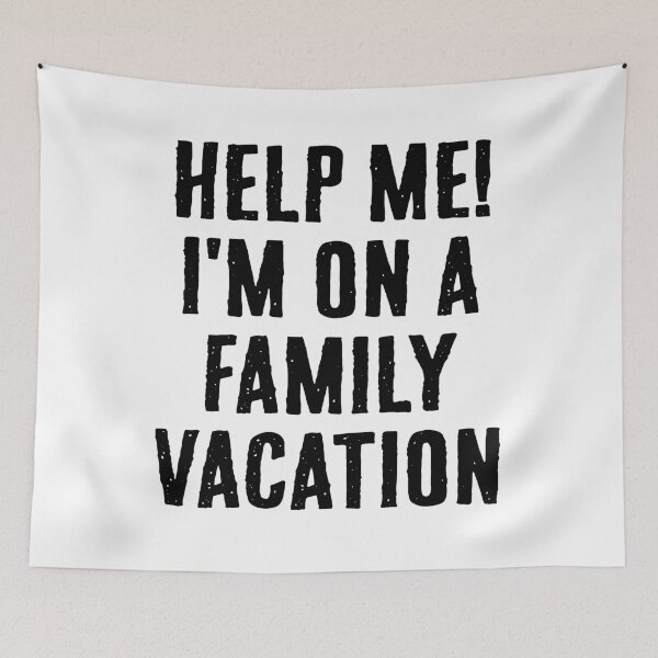 Item preview, Help Me I'm On A Family Vacation designed and sold by Angry Swan Designs.