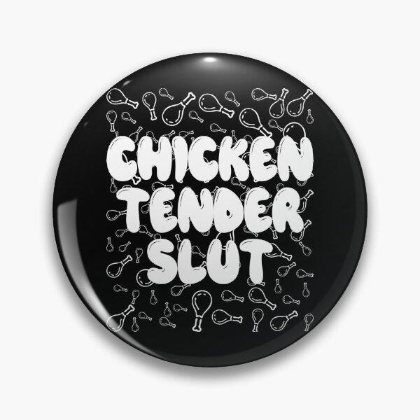 Item preview, CHICKEN TENDER SLUT.  designed and sold by Rejiboustarts.