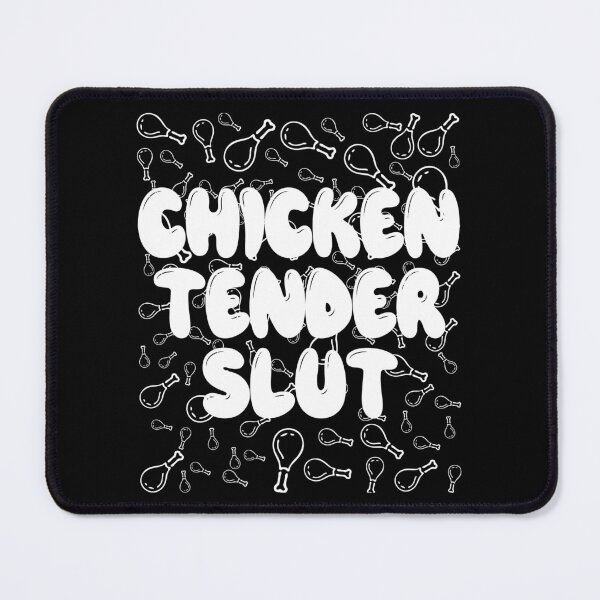 Item preview, CHICKEN TENDER SLUT.  designed and sold by Rejiboustarts.