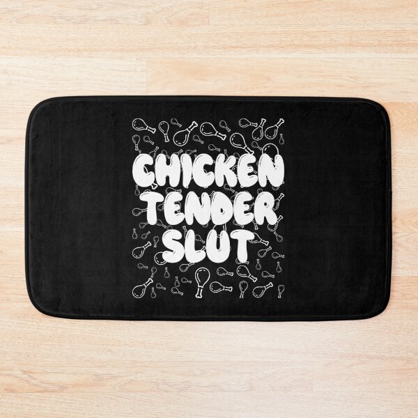 Item preview, CHICKEN TENDER SLUT.  designed and sold by Rejiboustarts.