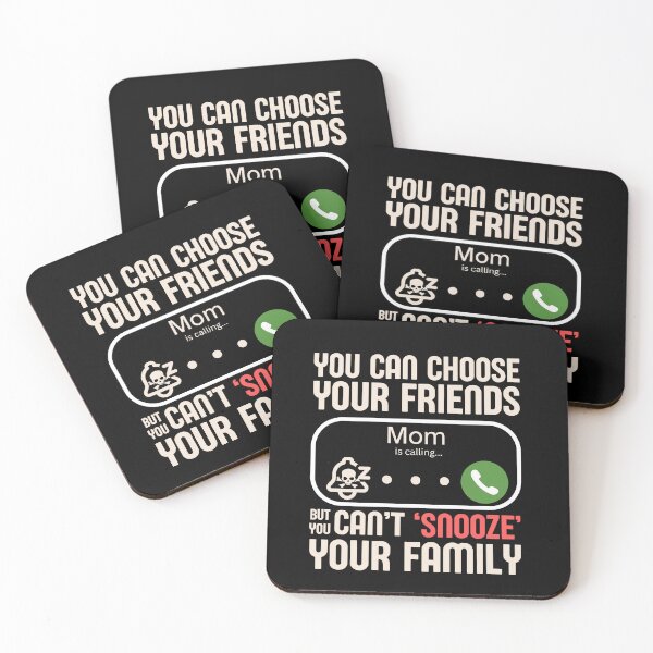 Item preview, You can choose your friends, but you can't 'snooze' your family designed and sold by ParenthoodPuns.