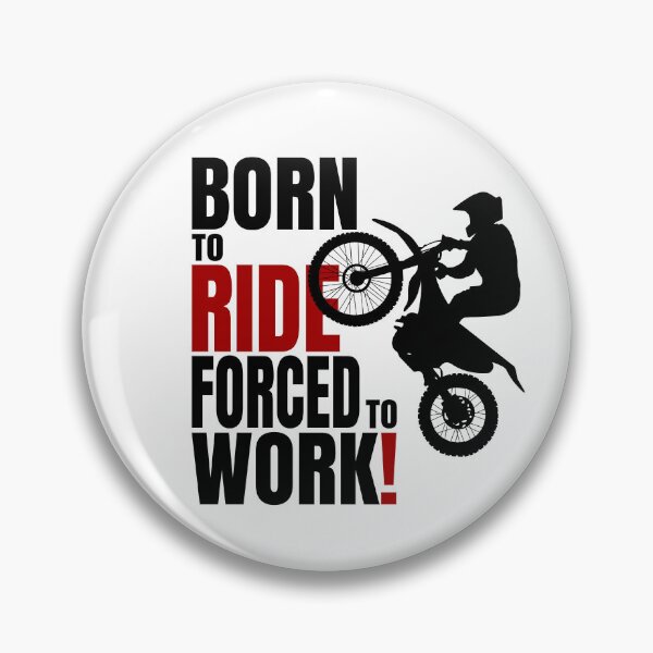 Item preview, Born to ride, forced to work. designed and sold by SunriseD.