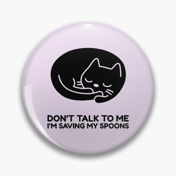 Item preview, Don't talk to me - saving spoons designed and sold by SaraTug.