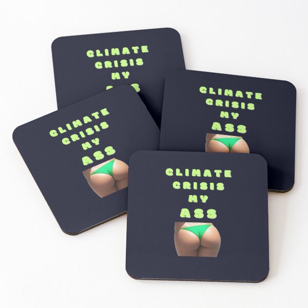 Item preview, Climate crisis my Ass designed and sold by JackFreestone.