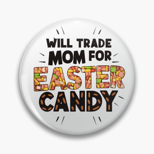 Item preview, Will trade mom for easter candy designed and sold by Taans-Creation.