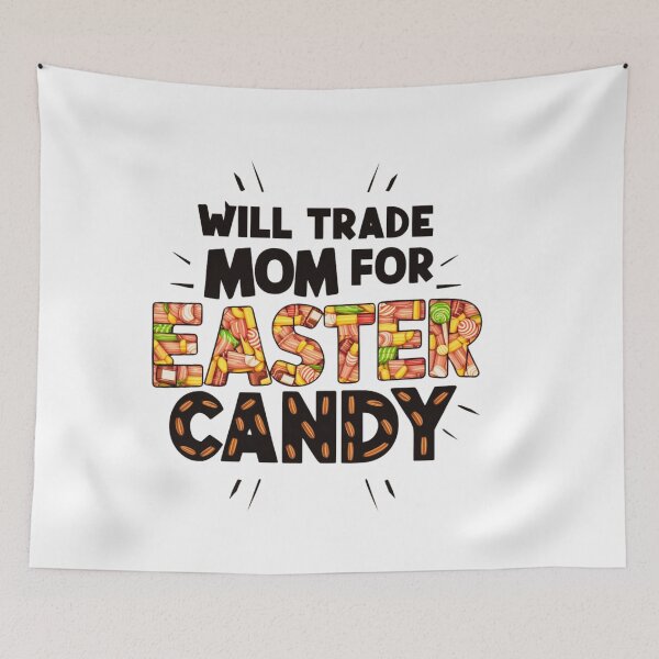Item preview, Will trade mom for easter candy designed and sold by Taans-Creation.