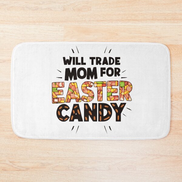 Item preview, Will trade mom for easter candy designed and sold by Taans-Creation.