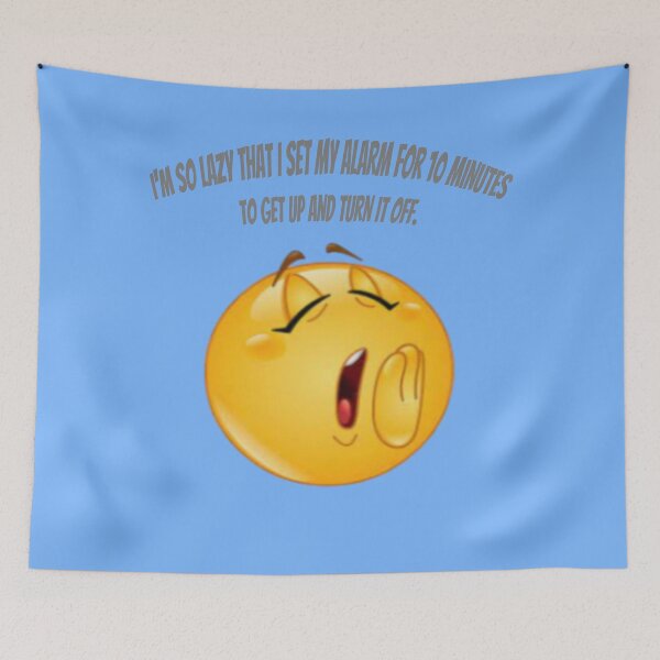 Item preview, I'm so lazy that I set my alarm for 10 minutes to get up and turn it off. designed and sold by Collection de trésors .