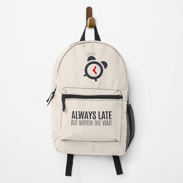 Item preview, Always Late But Worth The Wait designed and sold by Alfredus.
