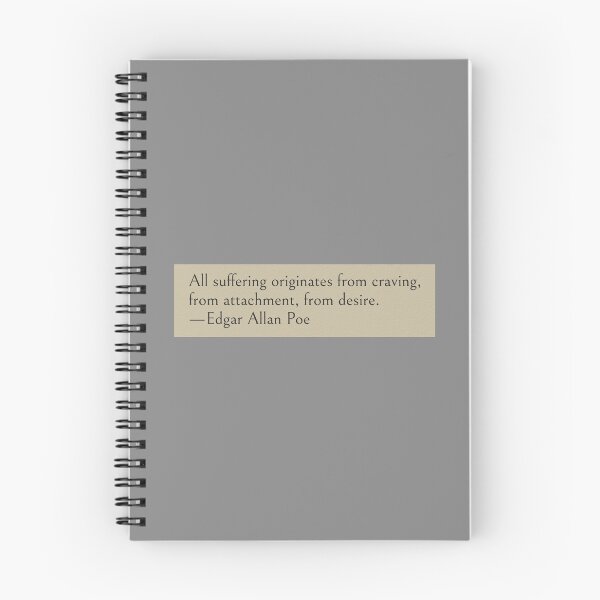 Item preview, All suffering originates from craving, from attachment, from desire. —Edgar Allan Poe Quote designed and sold by wonderxwander.