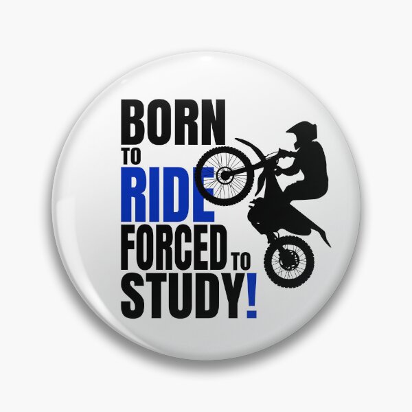 Item preview, Born to ride, forced to study. designed and sold by SunriseD.