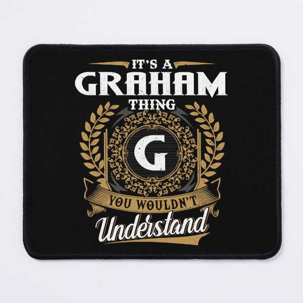 Item preview, It Is A Graham Thing You Wouldnt Understand  designed and sold by Huck-me.