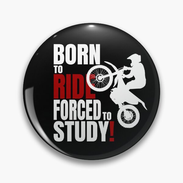 Item preview, Born to ride, forced to Study. designed and sold by SunriseD.