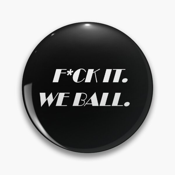 Item preview, Fuck It We Ball (White) designed and sold by MatchaMakes.