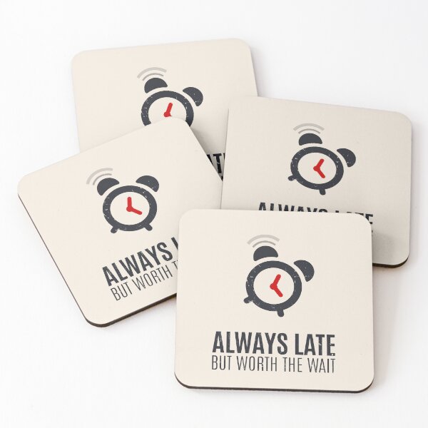 Item preview, Always Late But Worth The Wait designed and sold by Alfredus.