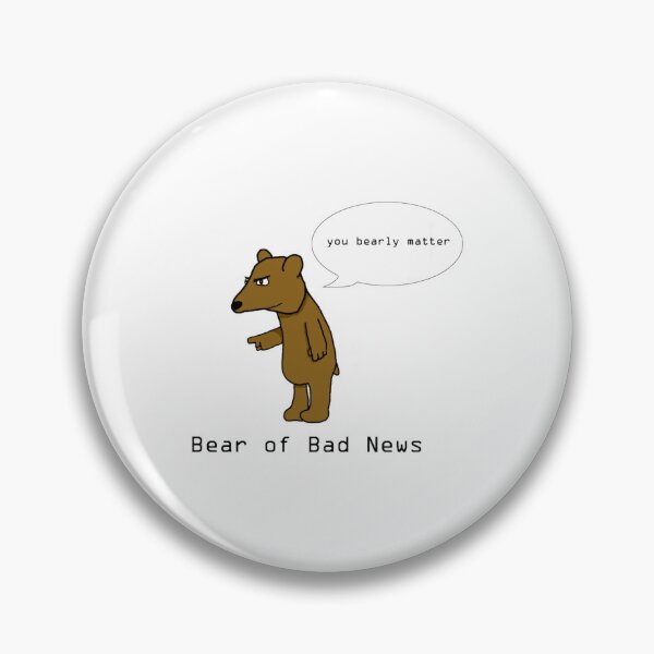 Item preview, The Bear of Bad News designed and sold by MikaMorehead.