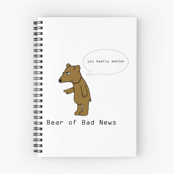 Item preview, The Bear of Bad News designed and sold by MikaMorehead.