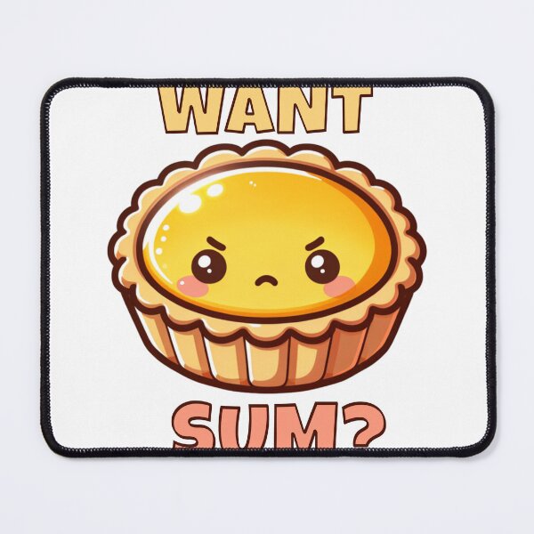 Item preview, Want Sum? - Egg Tart - Dan Ta - Dim Sum - Cutie! designed and sold by PenultDesign.