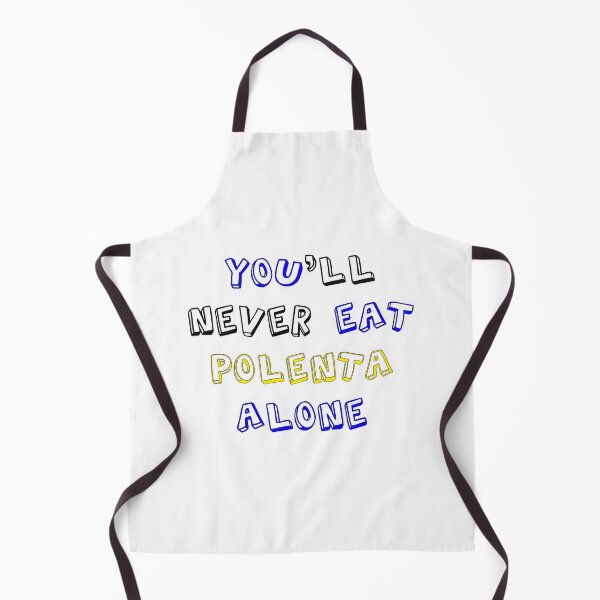 Item preview, You'll never eat POLENTA alone designed and sold by cheideberghem.