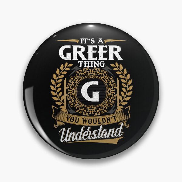 Item preview, It Is A Greer Thing You Wouldnt Understand  designed and sold by Huck-me.