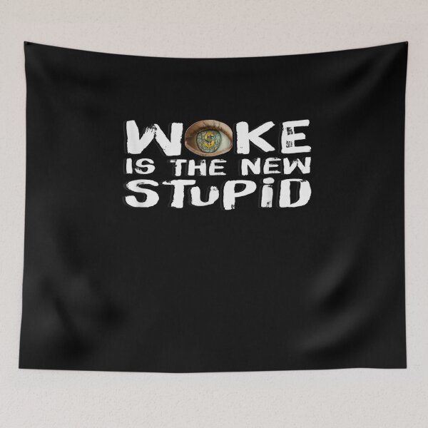 Item preview, Woke is the new Stupid, way too woke designed and sold by ARTX4ART.