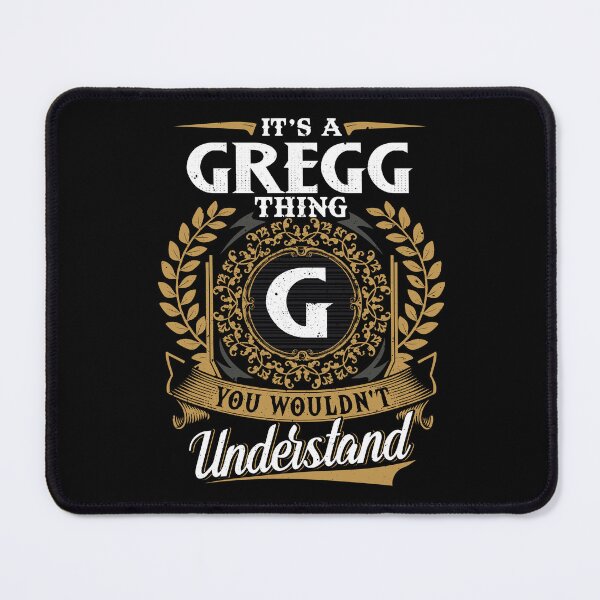 Item preview, It Is A Gregg Thing You Wouldnt Understand  designed and sold by Huck-me.