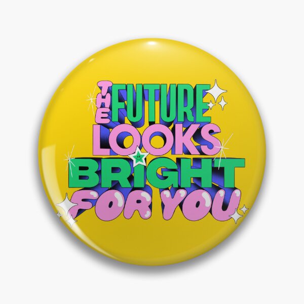 Item preview, The Future Looks Bright For You designed and sold by emarts.