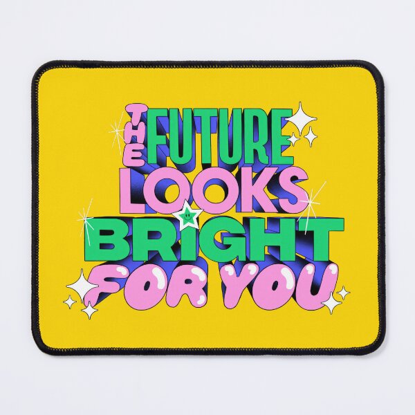 Item preview, The Future Looks Bright For You designed and sold by emarts.