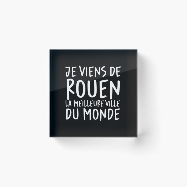 Item preview, Je viens de Rouen, la meilleure ville du monde! designed and sold by Theorgasmic1975.