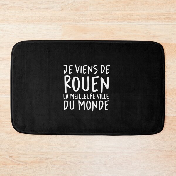 Item preview, Je viens de Rouen, la meilleure ville du monde! designed and sold by Theorgasmic1975.
