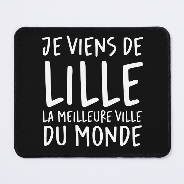 Item preview, Je viens de Lille, la meilleure ville du monde! designed and sold by Theorgasmic1975.