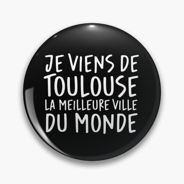Item preview, Je viens de Toulouse, la meilleure ville du monde! designed and sold by Theorgasmic1975.