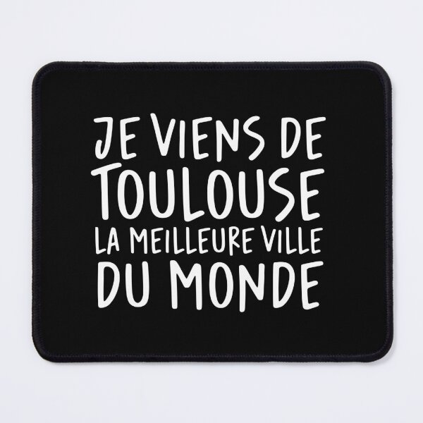 Item preview, Je viens de Toulouse, la meilleure ville du monde! designed and sold by Theorgasmic1975.