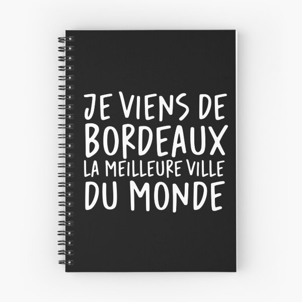 Item preview, Je viens de Bordeaux, la meilleure ville du monde! designed and sold by Theorgasmic1975.