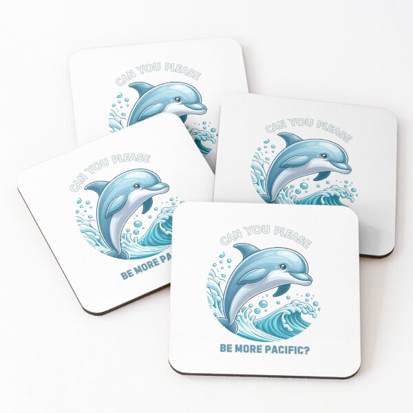 Item preview, Can You Please Be More Pacific? Dolphin Design designed and sold by trendybutterfly.